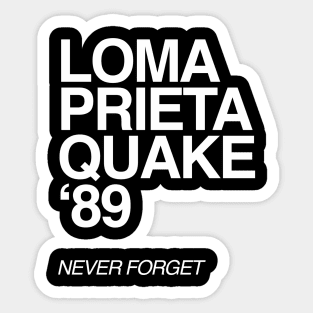 1989 Loma Prieta Earthquake - San Francisco Quake 89 - Santa Cruz Sticker